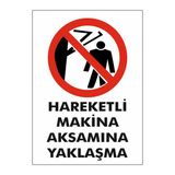 Gündoğdu 5 Adet Hareketli Makina Aksamına Yaklaşma Uyarı Levhası