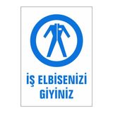 Gündoğdu 5 Adet Iş Elbisenizi Giyiniz Uyarı Levhası