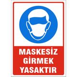 Gündoğdu 5 Adet Maskesiz Girmek Yasaktır Uyarı Ikaz Levhası
