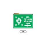 Gündoğdu Acil Toplanma Bölgesine Gider Sol Uyarı Ikaz Levhası 25X35 cm