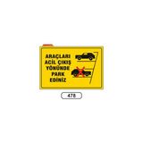 Gündoğdu Araçları Acil Çıkış Yönünde Park Ediniz Uyarı Ikaz Levhası - 1 Adet - 25X35CM