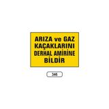 Gündoğdu Arıza ve Gaz Kaçaklarını Derhal Amirine Bildir Uyarı Levhası - 25 x 35 cm - Sarı - Siyah