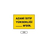 Gündoğdu Azami Istif Yüksekliği ...m'dir Uyarı Ikaz Levhası 25X35 cm