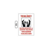 Gündoğdu Balkon Merdiven Asansör Boşluğuna Yaklaşma Uyarı Ikaz Levhası - 1 Adet - 25X35CM