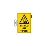 Gündoğdu Basınçlı Gaz Tüpleri Uyarı Ikaz Levhası 25 x 35 cm