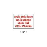 Gündoğdu Benzin Ile Çalışırken Sigara Içme Ateşle Yaklaşma Uyarı Levhası 25X35 cm