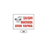Gündoğdu Çalışan Makinada Ayar Yapma Uyarı Ikaz Levhası - 25 x 35 cm - Beyaz