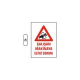 Gündoğdu Çalışan Makinaya Elini Sokma Uyarı Ikaz Levhası - 1 Adet - 25X35CM