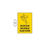 Gündoğdu Dalgın Olma Dalgınlık Felaket Getirir Uyarı Ikaz Levhası