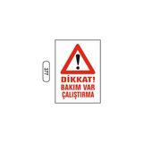 Gündoğdu Dikkat Bakım Var Çalıştırma Uyarı Ikaz Levhası - 25 x 35 cm - Beyaz