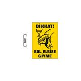 Gündoğdu Dikkat Bol Elbise Giyme Uyarı Ikaz Levhası