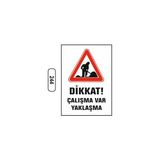 Gündoğdu Dikkat Çalışma Var Yaklaşma Uyarı Ikaz Levhası