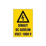 Gündoğdu Dikkat Dc Gerilim VOLT:1000V Uyarı İkaz Levhası G-17
