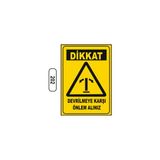 Gündoğdu Dikkat Devrilmeye Karşı Önlem Alınız Uyarı Ikaz Levhası 25X35 cm