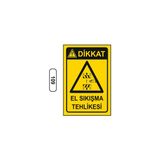 Gündoğdu Dikkat El Sıkışma Tehlikesi Uyarı Ikaz Levhası 25X35 cm
