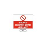 Gündoğdu Dikkat Elektrik Odası Girilmez Uyarı Ikaz Levhası