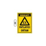 Gündoğdu Dikkat Ex Patlayıcı Ortam Uyarı Ikaz Levhası