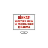 Gündoğdu Dikkat Koruyucu Kapak ve Muhafazaları Çıkarma Uyarı Ikaz Levhası 25X35 cm