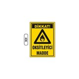 Gündoğdu Dikkat Oksitleyici Madde Uyarı Ikaz Levhası
