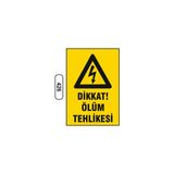 Gündoğdu Dikkat Ölüm Tehlikesi Uyarı Ikaz Levhası