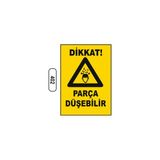 Gündoğdu Dikkat Parça Düşebilir Uyarı Ikaz Levhası