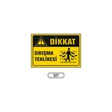 Gündoğdu Dikkat Sıkışma Tehlikesi Uyarı Ikaz Levhası - 25 x 35 cm - Sarı