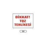 Gündoğdu Dikkat Toz Tehlikesi Uyarı Ikaz Levhası 25 x 35 cm