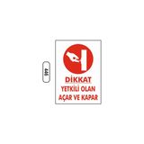 Gündoğdu Dikkat Yetkili Olan Açar ve Kapar Uyarı Ikaz Levhası 25 x 35 cm