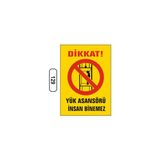 Gündoğdu Dikkat Yük Asansörü Insan Binemez Uyarı Ikaz Levhası - 1 Adet - 25X35CM