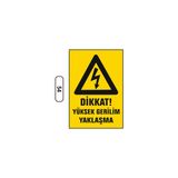 Gündoğdu Dikkat Yüksek Gerilim Yaklaşma Uyarı Ikaz Levhası - 1 Adet - 25X35CM