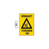 Gündoğdu Dikkat Yüksek Isı Uyarı Ikaz Levhası