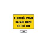 Gündoğdu Elektrik Pano Kapaklarını Kilitli Tut Uyarı Ikaz Levhası 25 x 35 cm