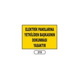 Gündoğdu Elektrik Panolarına Yetkiliden Başkasına Uyarı Ikaz Levhası 25 x 35 cm