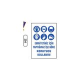 Gündoğdu Emniyetiniz Için Koruyucu Kullanın Uyarı Levhası 25X35 cm