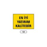 Gündoğdu En Iyi Yatırım Kalitedir Uyarı Ikaz Levhası - 1 Adet - 25X35CM