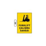 Gündoğdu Forklif Çalışma Sahası Uyarı Ikaz Levhası
