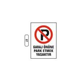 Gündoğdu Garaj Önüne Park Etmek Yasaktır Uyarı Ikaz Levhası