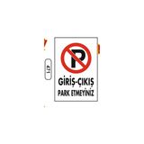 Gündoğdu Giriş-Çıkış Park Etmeyiniz Uyarı Ikaz Levhası - 1 Adet - 25X35CM