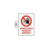 Gündoğdu Görevliden Başkası Giremez Uyarı Ikaz Levhası 25 x 35 cm