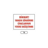Gündoğdu Gündoğduyangın Söndürme Cihazlarının Yerini Değiştirme Uyarı Ikaz Levhası