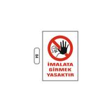 Gündoğdu Imalata Girmek Yasaktır Uyarı Ikaz Levhası