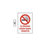 Gündoğdu Iş Başında Sigara Içmek Yasaktır Uyarı Ikaz Levhası - 25 x 35 cm - Beyaz