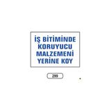 Gündoğdu Iş Bitiminde Koruyucu Malzemeni Yerine Koy Uyarı Ikaz Levhası