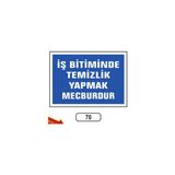 Gündoğdu Iş Bitiminde Temizlik Yapmak Mevburdur Uyarı Ikaz Levhası - 1 Adet - 25X35CM
