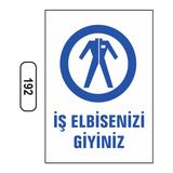 Gündoğdu Iş Elbisenizi Giyiniz Uyarı Ikaz Levhası 25X35 cm