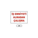 Gündoğdu Iş Emniyeti Almadan Çalışma Uyarı Ikaz Levhası - 25 x 35 cm - Beyaz