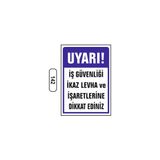 Gündoğdu Iş Güvenliği Ikaz Levha Işaretlerine Dikkat Ediniz Uyarı Levhası 25 x 35 cm