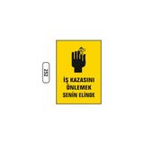 Gündoğdu Iş Kazasını Önlemek Senin Elinde Uyarı Ikaz Levhası