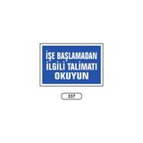 Gündoğdu Işe Başlamadan Ilgili Talimatı Okuyun Uyarı Ikaz Levhası - 25 x 35 cm - Beyaz