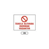 Gündoğdu Iskele Altında Durmak Yasaktır Uyarı Ikaz Levhası 25X35 cm